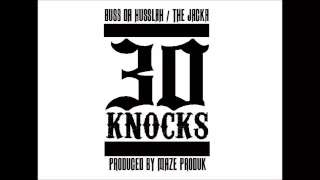 Buss The Husslah Ft The Jacka - 30 Knocks (Produced. By Maze Produk)