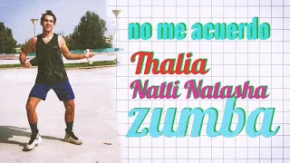 Zumba - No Me Acuerdo | Thalia , Natti Natasha