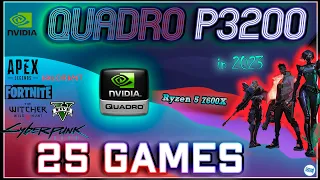 NVIDIA Quadro P3200 in 25 GAMES  | 2023
