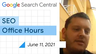 English Google SEO office-hours from June 11, 2021