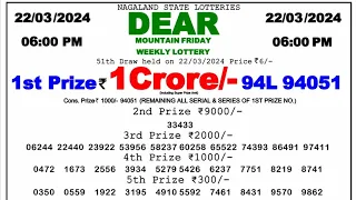 🔴 Day 6 P.M. Dear Nagaland Live Lottery Sambad Result Today ll Date-22/03/2024 ll