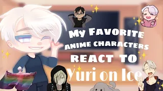 ✨My favorite anime characters react to eachother✨// Yuri on Ice❄️// (1/6) // • moo •