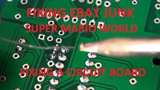 Fixing eBay Junk - Super Mario World - How to Repair Traces