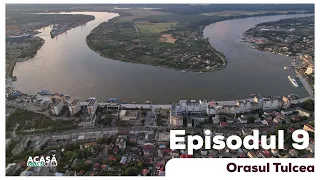 Episodul 9 - Acasă în Delta Dunării - Tulcea
