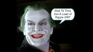 Wait Til They Get A Load of Ripple XRP