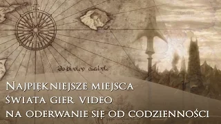 Najpiękniejsze miejsca świata gier video na oderwanie się od codzienności [Zestawienie]