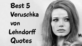 Best 5 Veruschka von Lehndorff Quotes - The German model & actress