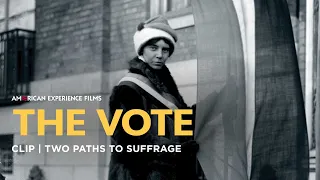 Two Paths to Suffrage | The Vote | American Experience | PBS