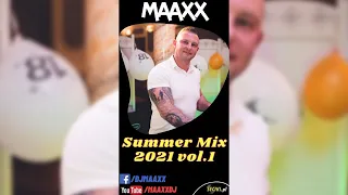 DJ Maaxx - Summer Mix 2021 vol.1