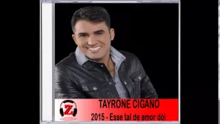 Tayrone Cigano - Vou Mudar de Número - 2015