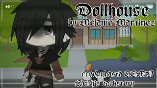 Dollhouse ~ Creepypasta GCMV ~ Keith's backstory