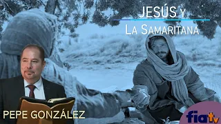 Jesús y la Samaritana CLASE ESPECIAL - Clase de Biblia por Pepe González