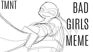 |BAD GIRLS| animation meme TMNT (lazy)