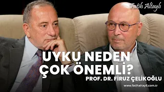 Fatih Altaylı ile Pazar Sohbeti: Uyku kalitesi nasıl arttırılır? / Prof. Dr. Firuz Çelikoğlu