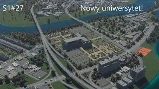 Kolejny uniwersytet i dalsza przebudowa strefy przemysłowej! Cities: Skylines 2. S1#27