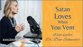 Satan LOVES When You Vent: The Heart, Mind and Tongue Connection and the Demonic.