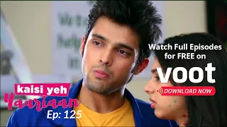Kaisi Yeh Yaariaan - Season 1 | Clearing Out The Creases | Episode 125