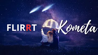 FLIRRT - KOMETA (Official video)
