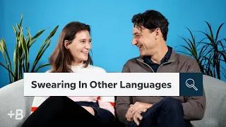 The Best Swear Words In Other Languages (And How To Use Them)