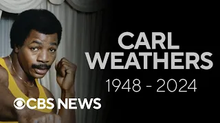 Carl Weathers, who starred in "Rocky," "Predator" and more, dies at 76