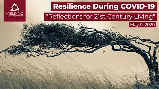 Resilience During COVID-19: Reflections for 21st Century Living