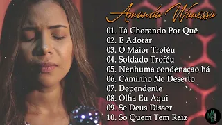 Amanda Wanessa - Tá Chorando Por Quê? É Adorar,... (Voz e Piano) Hinos evangélicos 2023