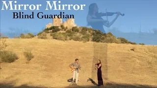 Mirror Mirror (Blind Guardian) Acoustic - Guitar & Violin by Thomas Zwijsen & Wiki Krawczyk