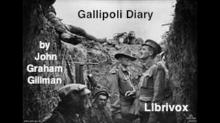 Gallipoli Diary, Part 2 by John Graham Gillman #audiobook