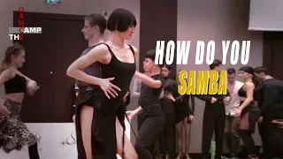 The Dance Camp 2019 | How Do You - Samba