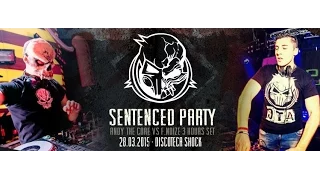 SENTENCED PARTY | Andy the Core vs F.Noize