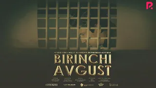 Birinchi avgust (o'zbek film) | Биринчи август (узбекфильм) 2019