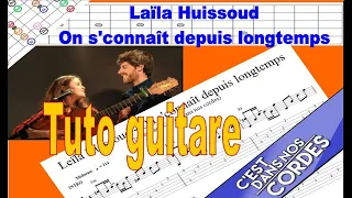 Leïla Huissoud /  On s'connaît depuis longtemps  /  Tuto Guitare  (Tabs)