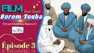 Film Borom Touba - Épisode 3  •Télé Touba