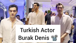 Turkish Actor Burak Denis during event in Mumbai 📷📽️