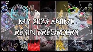 My 2023 Anime Figure Preorders | Resin Edition