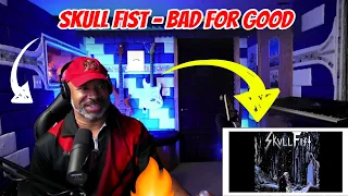 Skull Fist - Bad for Good - Producer Reaction