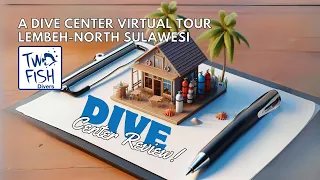 Dive Center Virtual Tour: Two Fish Divers Lembeh #scubadiving #lembeh  #indonesia