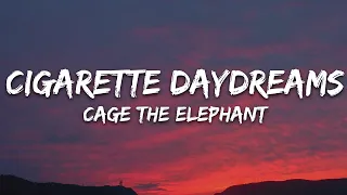 Cage The Elephant - Cigarette Daydreams (Lyrics) |1hour Lyrics