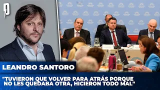 Leandro Santoro: "Tuvieron que volver para atrás porque no les quedaba otra, hicieron todo mal"