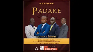 Mandara SDA Church || Padare || Title: Church Yandikonzeresa || Date: 06 April 2024 || Time: 3:00pm