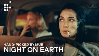 NIGHT ON EARTH | Hand-picked by MUBI