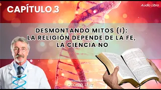 Desmontando mitos (I): la religión depende de la fe, la ciencia no