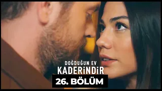 Doğduğun Ev Kaderindir | 26. Bölüm