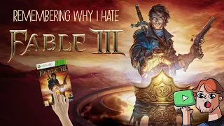 Remembering Why I HATE Fable 3!