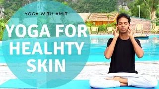 Yoga for Healthy Skin | Yoga with Amit