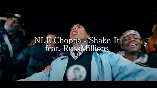 【和訳】NLE Choppa - Shake It feat. RussMillions