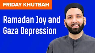 Ramadan Joy and Gaza Depression | Khutbah by Dr. Omar Suleiman #khutbahbydromarsuleiman