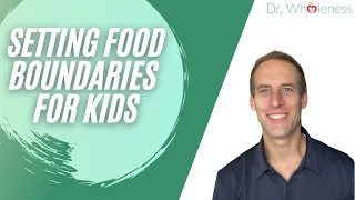 Setting Food Boundaries for Kids