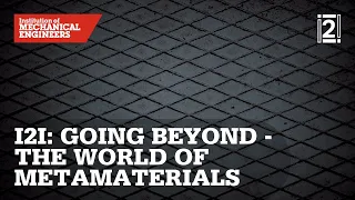 I2I Season 5 Episode 1: Going Beyond - The World of Metamaterials