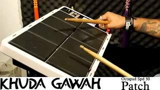 Khuda Gawah | Patch | Octapad Spd-30 | Janny Dholi